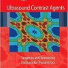 Ultrasound contrast agents: Targeting and processing methods for theranostics (PDF)