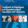 Treatment of Esophageal and Hypopharingeal Squamous Cell Carcinoma (EPUB)