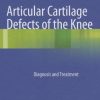 Articular Cartilage Defects of the Knee: Diagnosis and Treatment (PDF)