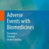 Adverse Events with Biomedicines: Prevention Through Understanding (PDF)