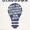 Glaucoma: What you need to know to preserve and enhance your health (PDF)