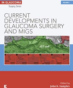 Current Developments in Glaucoma Surgery and MIGS: 3 (PDF)