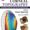 Dr Agarwals’ Textbook on Corneal Topography: Including Pentacam and Anterior Segment OCT, 3rd Edition (PDF Book)