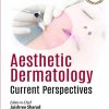 Aesthetic Dermatology: Current Perspectives (PDF Book+Videos)