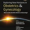 Exploring New Horizons In Obstetrics & Gynecology: What To Do Next After MD In Obstetrics And Gynecology (PDF)