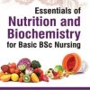 Essentials of Nutrition and Biochemistry for Basic BSc Nursing (PDF Book)