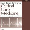 Case-Based Review in Critical Care Medicine (PDF)