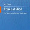 Atoms of Mind: The “Ghost in the Machine” Materializes (EPUB)