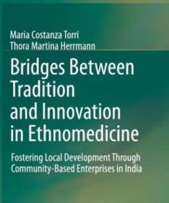 Bridges Between Tradition and Innovation in Ethnomedicine: Fostering Local Development Through Community-Based Enterprises in India (PDF)