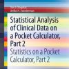 Statistical Analysis of Clinical Data on a Pocket Calculator, Part 2: Statistics on a Pocket Calculator, Part 2 (EPUB)