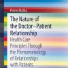The Nature of the Doctor-Patient Relationship: Health Care Principles through the phenomenology of relationships with patients (EPUB)