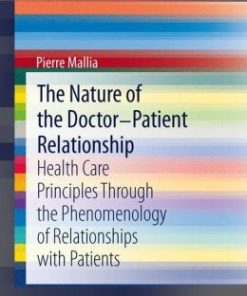 The Nature of the Doctor-Patient Relationship: Health Care Principles through the phenomenology of relationships with patients (PDF)