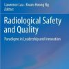 Radiological Safety and Quality: Paradigms in Leadership and Innovation