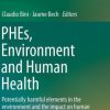 PHEs, Environment and Human Health: Potentially harmful elements in the environment and the impact on human health (EPUB)