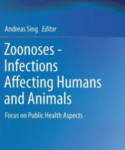Zoonoses – Infections Affecting Humans and Animals: Focus on Public Health Aspects (EPUB)