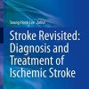 Stroke Revisited: Diagnosis and Treatment of Ischemic Stroke (PDF)