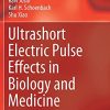Ultrashort Electric Pulse Effects in Biology and Medicine (Series in BioEngineering) (PDF)
