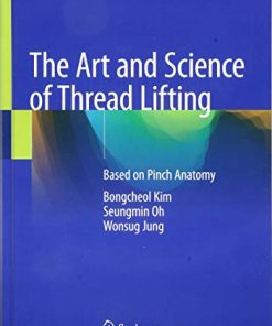 The Art and Science of Thread Lifting: Based on Pinch Anatomy