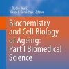 Biochemistry and Cell Biology of Ageing: Part I Biomedical Science (Subcellular Biochemistry) (EPUB)