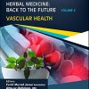 Herbal Medicine: Back to the Future: Volume 2, Vascular Health (PDF)