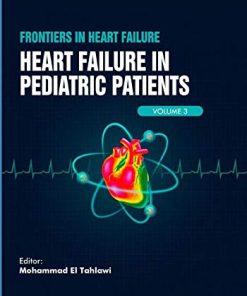 Heart Failure in Pediatric Patients (Frontiers in Heart Failure) (PDF)