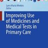 Improving Use of Medicines and Medical Tests in Primary Care (PDF)