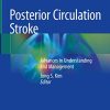 Posterior Circulation Stroke: Advances in Understanding and Management (PDF)