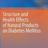 Structure and Health Effects of Natural Products on Diabetes Mellitus (PDF)