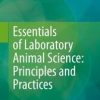 Essentials of Laboratory Animal Science: Principles and Practices (PDF)