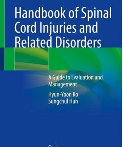 Handbook of Spinal Cord Injuries and Related Disorders: A Guide to Evaluation and Management (PDF)