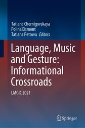 Language, Music and Gesture: Informational Crossroads : LMGIC 2021 (PDF)