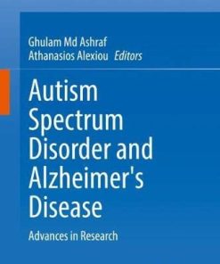 Autism Spectrum Disorder and Alzheimer’s Disease: Advances in Research (PDF Book)