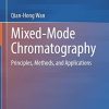 Mixed-Mode Chromatography: Principles, Methods, and Applications (PDF)