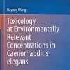 Toxicology at Environmentally Relevant Concentrations in Caenorhabditis elegans (PDF)