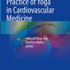 The Principles and Practice of Yoga in Cardiovascular Medicine (PDF)