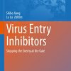 Virus Entry Inhibitors: Stopping the Enemy at the Gate (Advances in Experimental Medicine and Biology, 1366) (PDF)