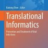 Translational Informatics: Prevention and Treatment of Viral Infections (Advances in Experimental Medicine and Biology, 1368) (PDF)