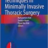 Techniques in Minimally Invasive Thoracic Surgery, 1st edition (EPUB)