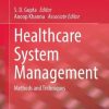 Healthcare System Management: Methods and Techniques (Original PDF from Publisher)