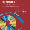 Fundamentals of Intravitreal Injections: A Guide for Ophthalmic Nurse Practitioners and Allied Health Professionals (PDF)