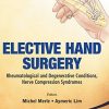 Elective Hand Surgery: Rheumatological and Degenerative Problems, Nerve Compression Syndromes (PDF Book)