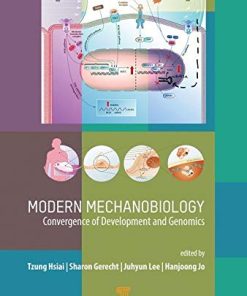 Modern Mechanobiology: Convergence of Biomechanics, Development, and Genomics (PDF)