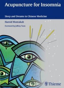 Acupuncture for Insomnia: Sleep and Dreams in Chinese Medicine
