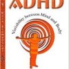 ADHD: Variability Between Mind and Body