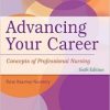 Advancing Your Career: Concepts in Professional Nursing, 6th Edition