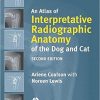 An Atlas of Interpretative Radiographic Anatomy of the Dog and Cat 2nd