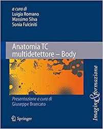 Anatomia TC multidetettore – Body (Imaging & Formazione) (Italian Edition)
