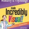 Anatomy and Physiology Made Incredibly Visual!, 2nd Edition