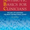 Antibiotic Basics for Clinicians: The ABCs of Choosing the Right Antibacterial Agent 2nd