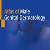 Atlas of Male Genital Dermatology 1st ed. 2019 Edition